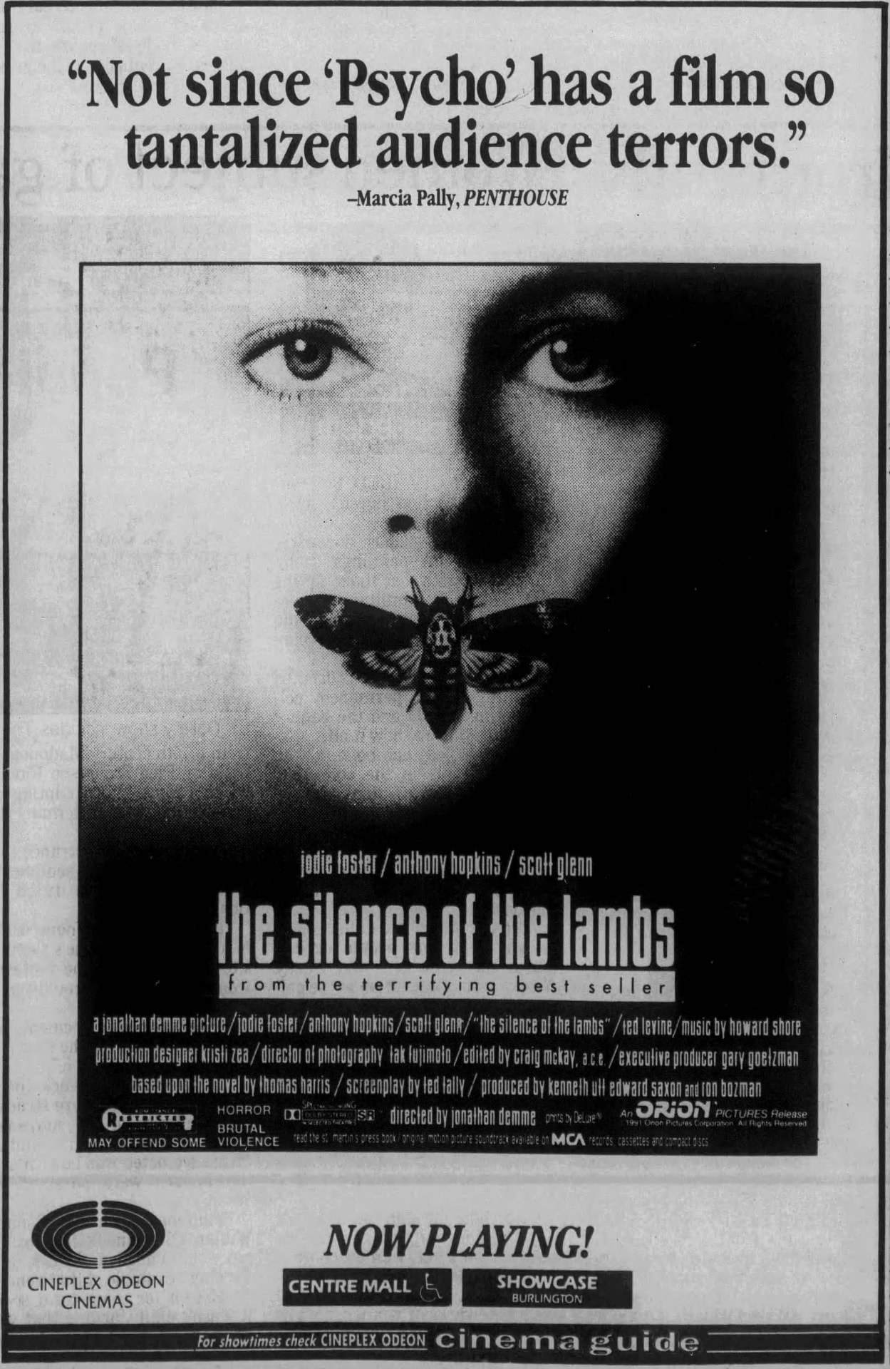 Full-page newspaper ad for The Silence of the Lambs, starring Jodie Foster, Anthony Hopkins and Scott Glenn: Jodie Foster's pale face with a death's-head moth over her mouth, under the quote 'Not since Psycho has a film so tantalized audience terrors.' Rated Restricted. At the bottom, the Cineplex Odeon Cinemas logo and 'Now playing!' at Centre Mall and Showcase Burlington.