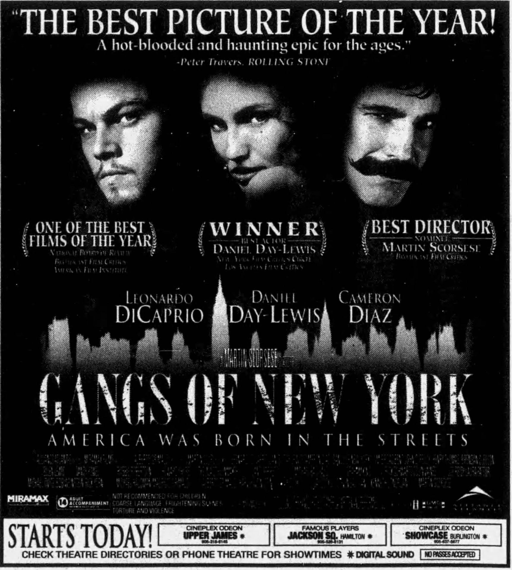 Gangs of New York ad: 'The best picture of the year! A hot-blooded and haunting epic for the ages' (Peter Travers, Rolling Stone), with Leonardo DiCaprio, Cameron Diaz and Daniel Day-Lewis above a New York skyline, award laurels, the tagline 'America was born in the streets', and 'Starts today!' at Cineplex Odeon Upper James, Famous Players Jackson Sq. and Cineplex Odeon Showcase Burlington.