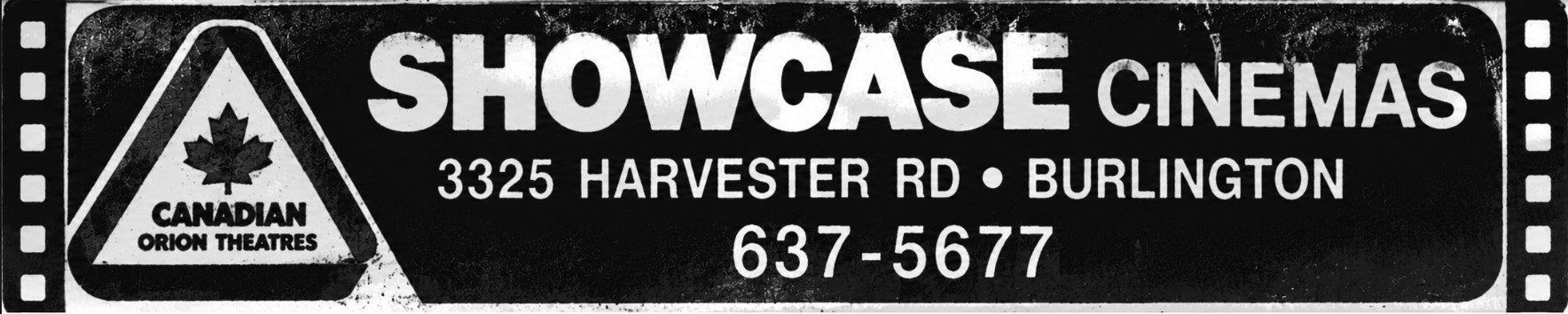 Showcase Cinemas newspaper banner: the triangle maple-leaf theatre logo, 3325 Harvester Rd, Burlington, phone 637-5677, inside a film-strip border.
